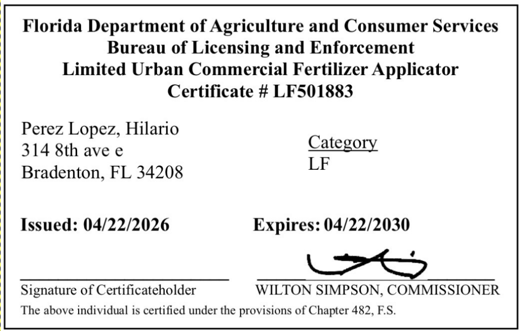 Florida Licensed Fertilizer Applicator. (BMP Certified #LF501883)